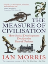 The Measure of Civilisation (eBook): How Social Development Decides the Fate of Nations